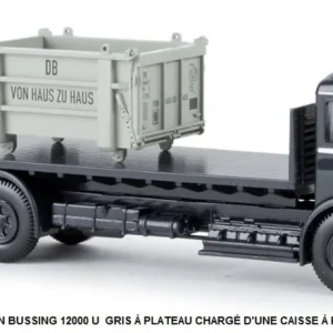 *SOLDES* - CAMION BUSSING 12000 U GRIS Ã PLATEAU CHARGÉ D‘UNE CAISSE Ã ROULETTES DE LA DB Petit Prix